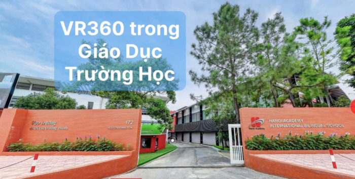 VR360 Cho Trường Học – Giải Pháp Tham Quan Ảo & Tuyển Sinh Thời Đại Số